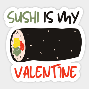 Sushi Is My Valentine Sticker